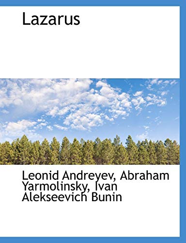 Lazarus (9781115275729) by Andreyev, Leonid; Yarmolinsky, Abraham; Bunin, Ivan Alekseevich