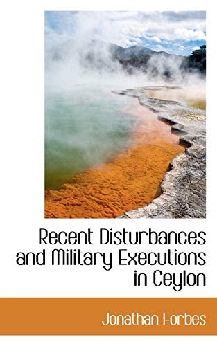 9781115277013: Recent Disturbances and Military Executions in Ceylon