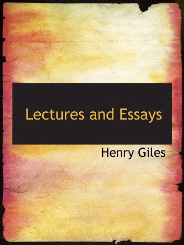 Lectures and Essays (9781115277341) by Giles, Henry