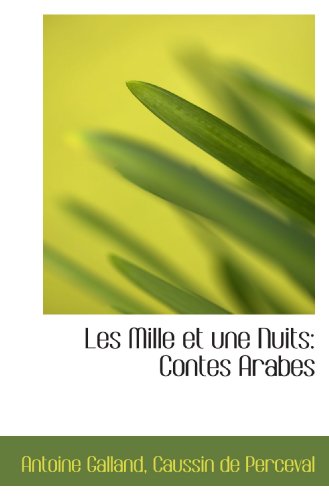 9781115280631: Les Mille et une Nuits: Contes Arabes (French Edition)