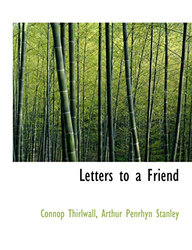 Letters to a Friend (9781115285414) by Stanley, Arthur Penrhyn; Thirlwall, Connop