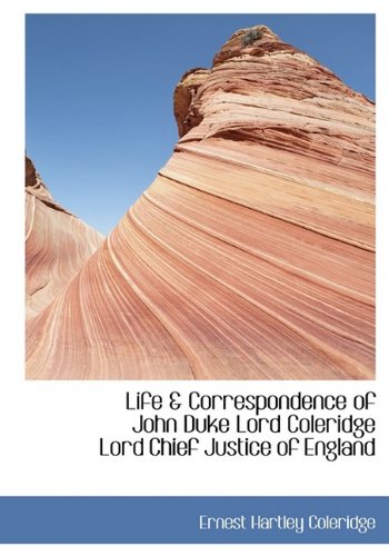 9781115289542: Life & Correspondence of John Duke Lord Coleridge Lord Chief Justice of England