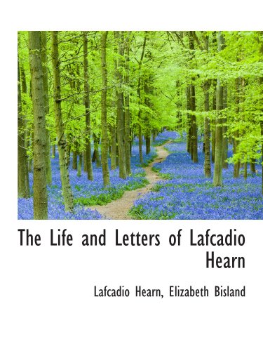 Beispielbild fr The Life and Letters of Lafcadio Hearn zum Verkauf von Revaluation Books