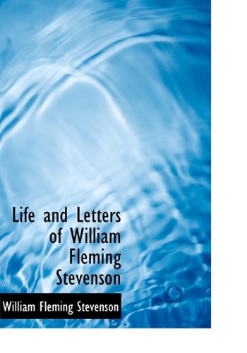 9781115292429: Life and Letters of William Fleming Stevenson