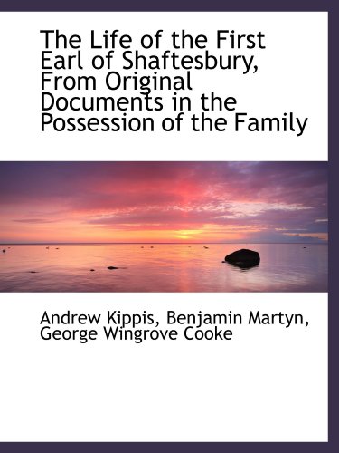 9781115294379: The Life of the First Earl of Shaftesbury, From Original Documents in the Possession of the Family