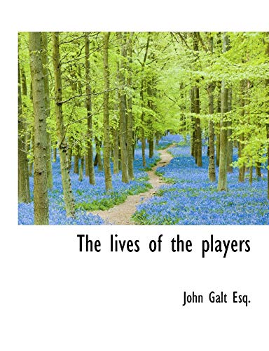 The Lives of the Players (9781115309516) by Galt, John