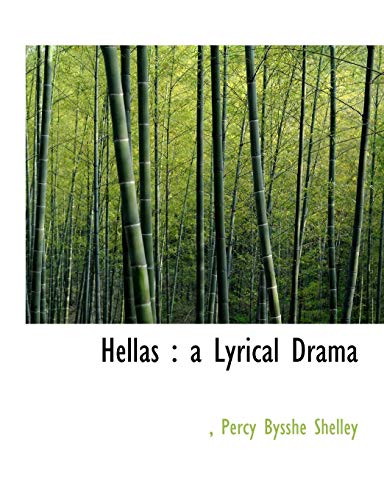 Hellas: a Lyrical Drama (9781115315159) by Shelley, Percy Bysshe