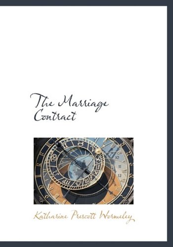 The Marriage Contract (9781115321563) by Wormeley, Katharine Prescott