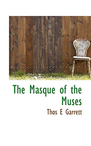 The Masque of the Muses (9781115322331) by Garrett