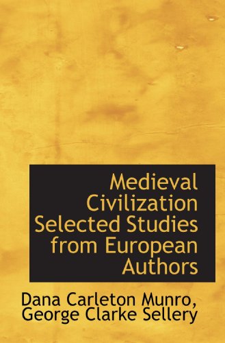 9781115324991: Medieval Civilization Selected Studies from European Authors