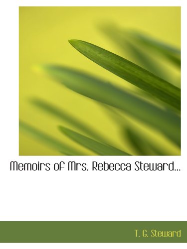 Stock image for Memoirs of Mrs. Rebecca Steward. for sale by Revaluation Books