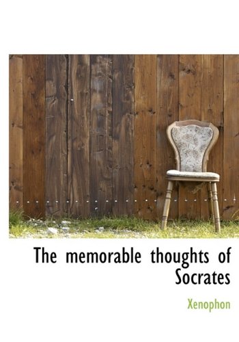 The memorable thoughts of Socrates (9781115330817) by Xenophon, .