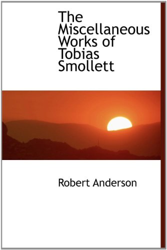 The Miscellaneous Works of Tobias Smollett (9781115338271) by Anderson, Robert