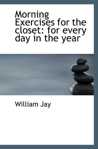 Stock image for Morning Exercises for the closet: for every day in the year for sale by Revaluation Books