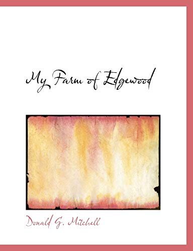 My Farm of Edgewood (9781115346702) by Mitchell, Donald G.