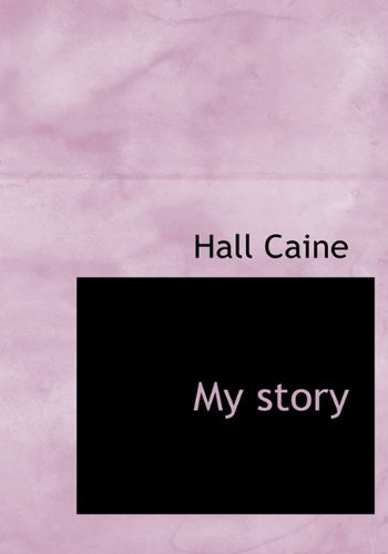 My story (9781115347518) by Caine, Hall