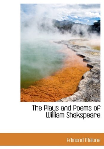 The Plays and Poems of William Shakspeare (9781115351775) by Malone, Edmond