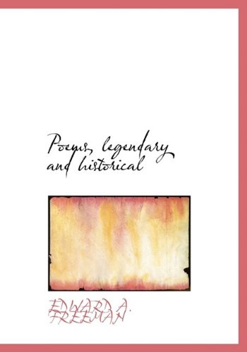 9781115353267: Poems, Legendary and Historical