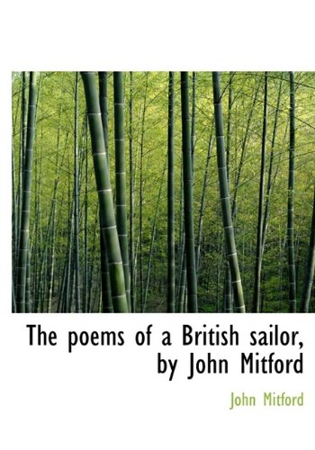 The Poems of a British Sailor, by John Mitford (9781115353663) by Mitford, John