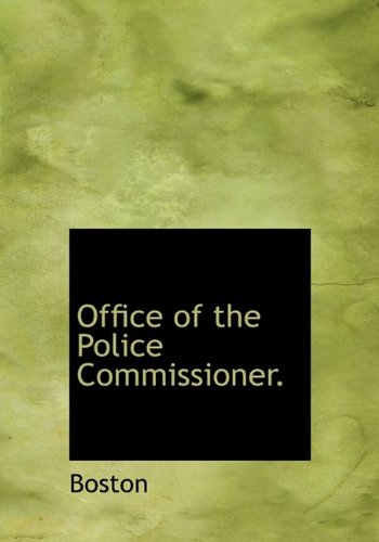 Office of the Police Commissioner. (9781115357890) by Boston