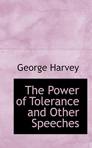 The Power of Tolerance and Other Speeches (9781115361736) by Harvey