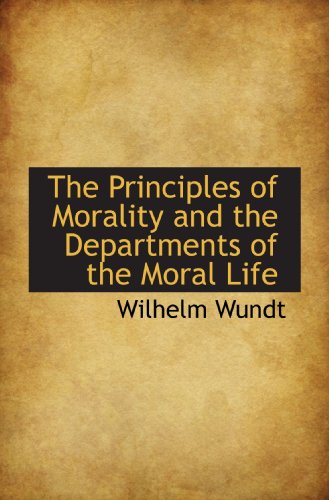Beispielbild fr The Principles of Morality and the Departments of the Moral Life zum Verkauf von Revaluation Books