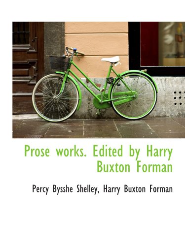 Beispielbild fr Prose works. Edited by Harry Buxton Forman zum Verkauf von Revaluation Books