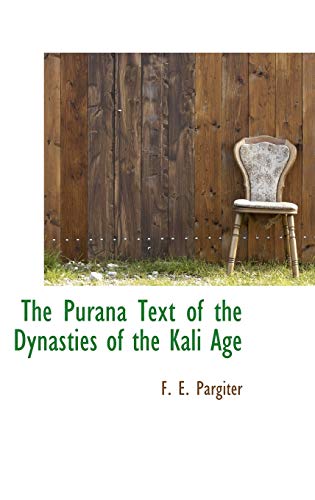 Beispielbild fr The Purana Text of the Dynasties of the Kali Age zum Verkauf von THE SAINT BOOKSTORE