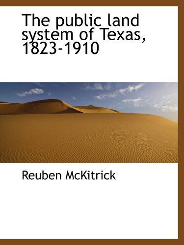 9781115376198: The public land system of Texas, 1823-1910