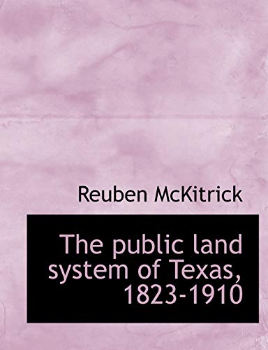 9781115376235: The public land system of Texas, 1823-1910