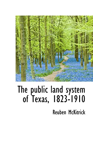 9781115376259: The public land system of Texas, 1823-1910