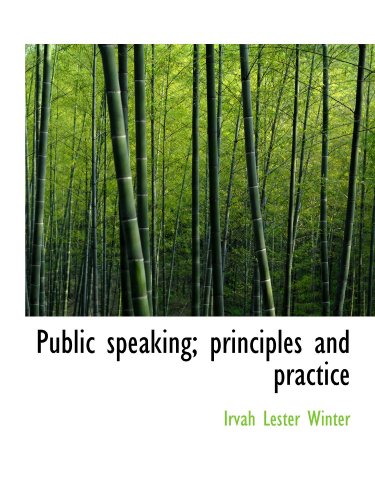 Imagen de archivo de Public speaking; principles and practice a la venta por Revaluation Books