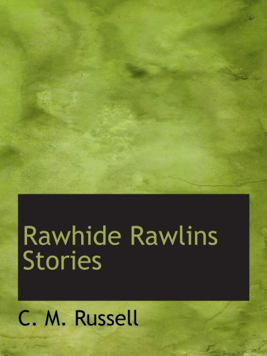 9781115381246: Rawhide Rawlins Stories