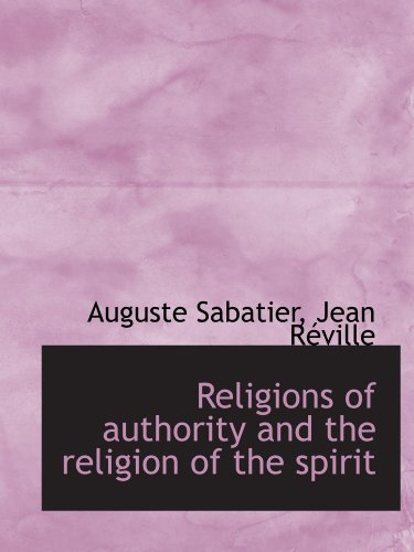 Beispielbild fr Religions of authority and the religion of the spirit zum Verkauf von Revaluation Books