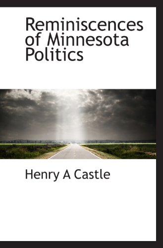 Stock image for Reminiscences of Minnesota Politics for sale by Revaluation Books