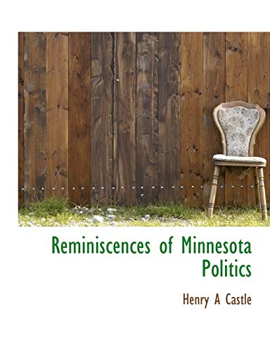Stock image for Reminiscences of Minnesota Politics for sale by Lucky's Textbooks