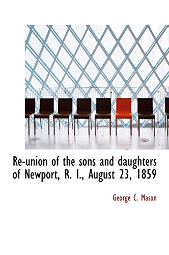 9781115396837: Re-union of the sons and daughters of Newport, R. I., August 23, 1859