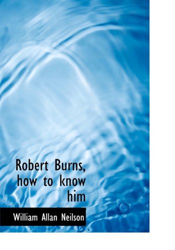 Stock image for Robert Burns, how to know him for sale by Bayside Books