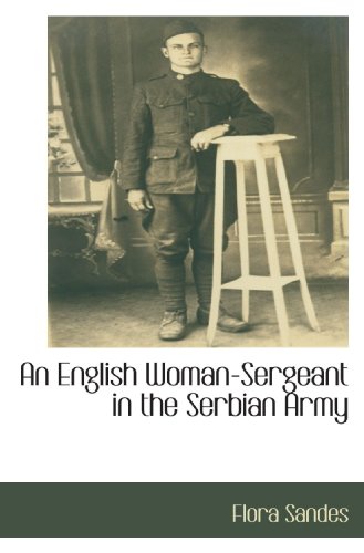 Stock image for An English Woman-Sergeant in the Serbian Army for sale by Revaluation Books
