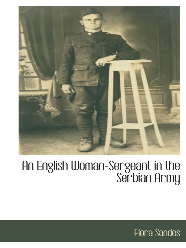 Stock image for An English Woman-Sergeant in the Serbian Army for sale by Revaluation Books