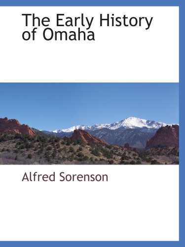 Stock image for The Early History of Omaha for sale by Revaluation Books