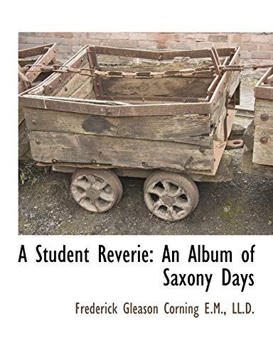 Stock image for A Student Reverie: An Album of Saxony Days for sale by Chiron Media