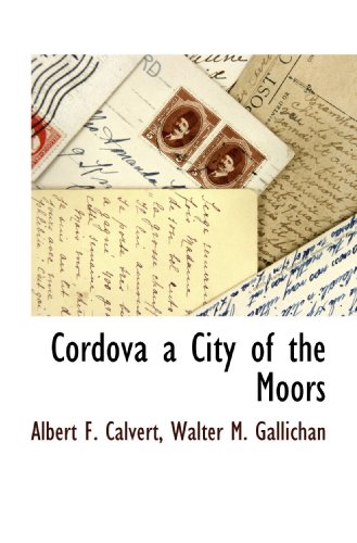 Beispielbild fr Cordova a City of the Moors zum Verkauf von Revaluation Books