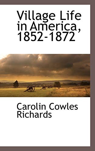 9781115420211: Village Life in America, 1852-1872