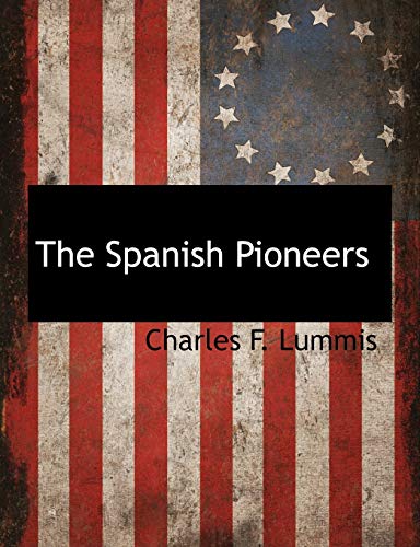 9781115420822: The Spanish Pioneers