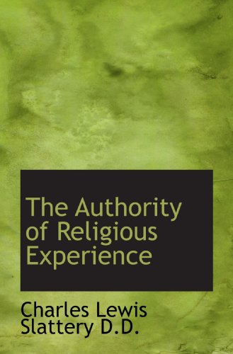 The Authority of Religious Experience (9781115428880) by Slattery, Charles Lewis
