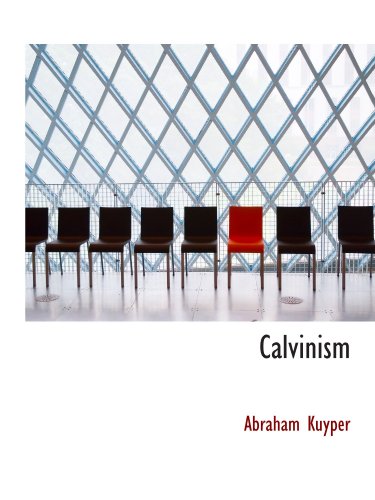 Calvinism (9781115432580) by Kuyper, Abraham