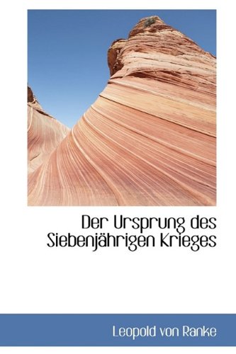 9781115460095: Der Ursprung Des Siebenjahrigen Krieges