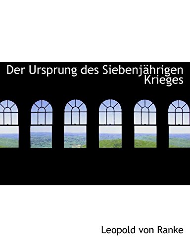 9781115460118: Der Ursprung Des Siebenjahrigen Krieges