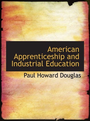 Stock image for American Apprenticeship and Industrial Education for sale by Revaluation Books